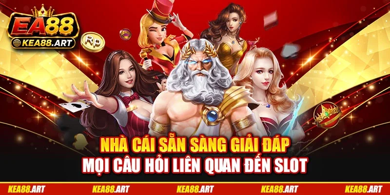 Nhà cái sẵn sàng giải đáp mọi câu hỏi liên quan đến slot Nhà cái sẵn sàng giải đáp mọi câu hỏi liên quan đến slot