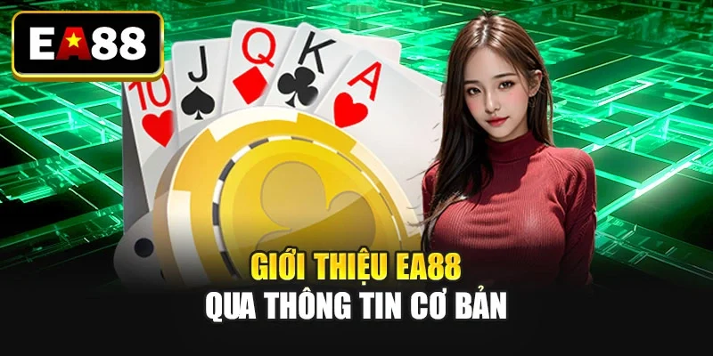 Giới thiệu EA88 qua thông tin cơ bản